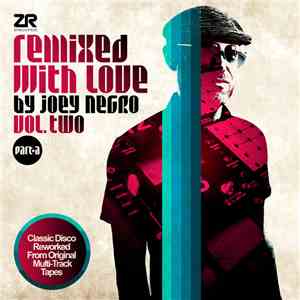 Joey Negro - Remixed With Love By Joey Negro (Vol. Two) (Part A)