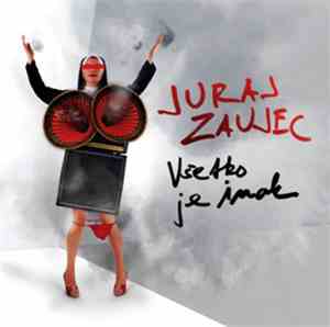 Juraj Zaujec - Všetko Je Inak