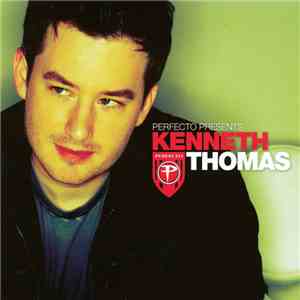 Kenneth Thomas - Perfecto Presents: Kenneth Thomas