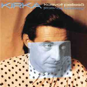 Kirka - Kasvot Peilissä