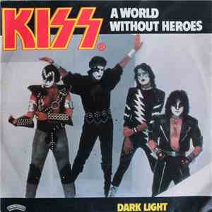 Kiss - A World Without Heroes