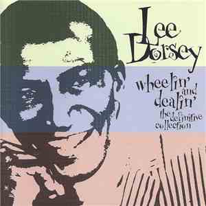 Lee Dorsey - Wheelin' And Dealin' - The Definitive Collection