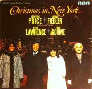 Leontyne Price, Arthur Fiedler And Special Guests Steve Lawrence , Eydie Gormé - Christmas In New York Vol. 3