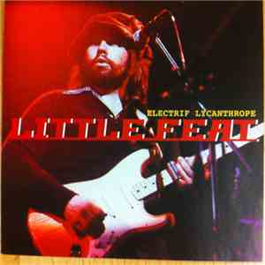 Little Feat - Electrif Lycanthrope