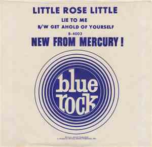 Little Rose Little - Lie To Me / Get A Hold Of Yourself