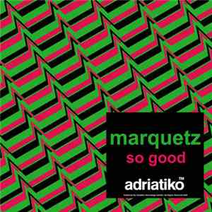 Marquetz - So Good