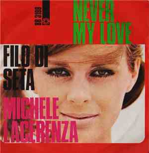 Michele Lacerenza - Never My Love / Filo Di Seta