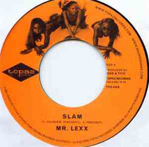Mr. Lexx / Michael Knight - Slam / Pon Di Gal Dem Side