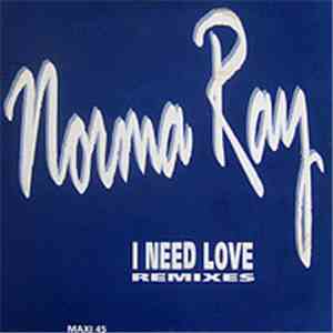 Norma Ray - I Need Love (Remixes)