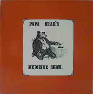 Papa Bear's Medicine Show - Papa Bear's Medicine Show