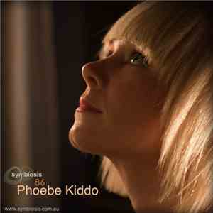 Phoebe Kiddo - Symbiosis 86 - Mixtape For Dreamers