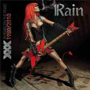 Rain  - Xxx 30 Years On The Road 1980/2010