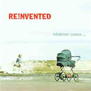 Reinvented - Whatever Comes