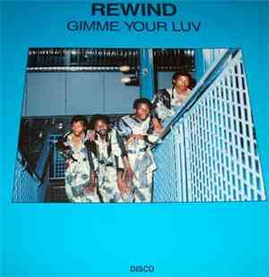 Rewind  - Give Me Your Love