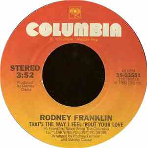 Rodney Franklin - That's The Way I Feel 'Bout Your Love