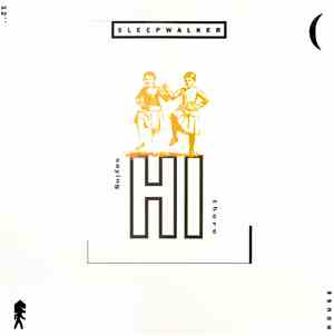 Sleepwalker  - Saying Hi There
