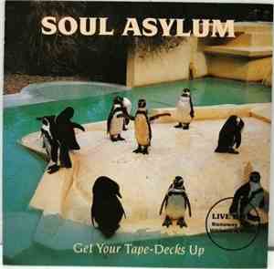 Soul Asylum  - Get Your Tape-Decks Up