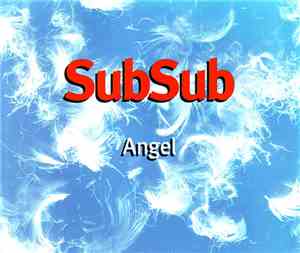 SubSub - Angel