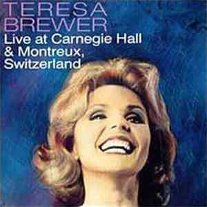 Teresa Brewer - Live At Carnegie Hall And Montreux