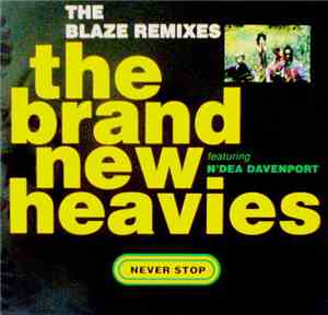 The Brand New Heavies Featuring N'Dea Davenport - Never Stop - The Blaze Remixes