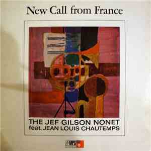 The Jef Gilson Nonet feat. Jean Louis Chautemps - New Call From France