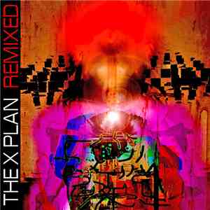 The X Plan - Remixed