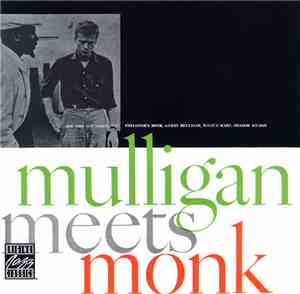 Thelonious Monk And Gerry Mulligan - Mulligan Meets Monk