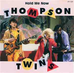 Thompson Twins - Hold Me Now