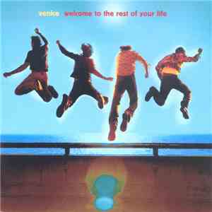 Venice  - Welcome To The Rest Of Your Life