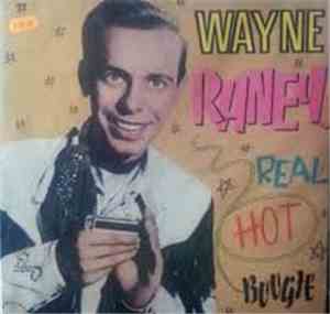 Wayne Raney - Real Hot Boogie