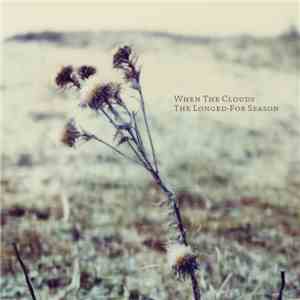 When The Clouds - The Longed-For Season