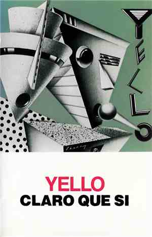 Yello - Claro Que Si