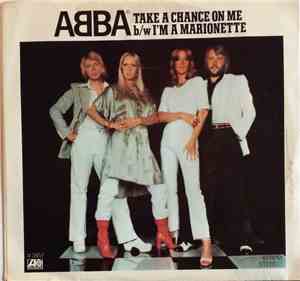ABBA - Take A Chance On Me b/w I'm A Marionette