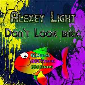 Alexey Light - Don't Look Back