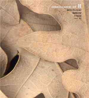 Artificial Memory Trace - Vol. 11: Inheritance Of H