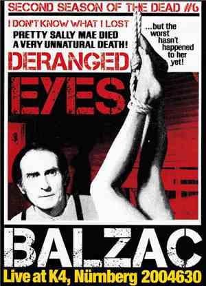 Balzac - Second Season Of The Dead #06: Live At K4, Nurnberg 20040630