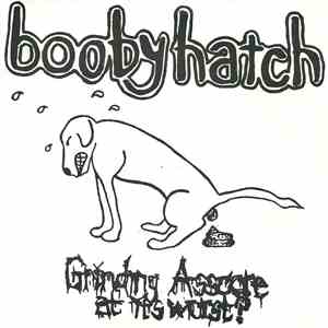 Booby Hatch - Grinding Asscore At The Worst?