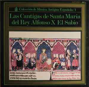 Capilla Musical Y Escolanía De Santa Cruz Del Valle De Los Caídos, Atrium Musicae, Jens-Uwe Eggers, L. Saenz De Buruaga, J. Luis Ochoa De Olza - Las Cantigas De Santa Maria Del Rey Alfonso X El Sabio