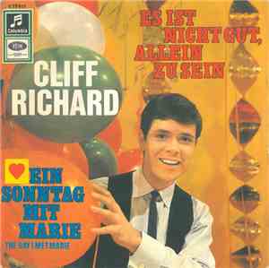 Cliff Richard - Es Ist Nicht Gut, Allein Zu Sein / Ein Sonntag Mit Marie (The Day I Met Marie)