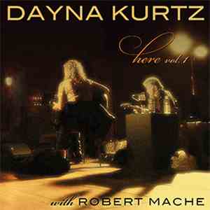 Dayna Kurtz with Robert Mache - Here Vol. 1