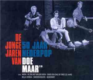 Doe Maar - De Jonge Jaren Van Doe Maar - 50 Jaar Nederpop