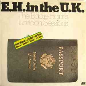 Eddie Harris With Stevie Winwood, Jeff Beck, Ian Paice, Albert Lee, Rick Grech, Tony Kaye, Chris Squire - E.H. In The U.K.
