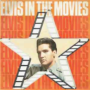 Elvis Presley - Elvis In The Movies