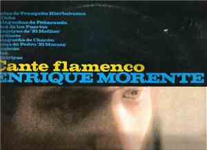 Enrique Morente - Cante Flamenco