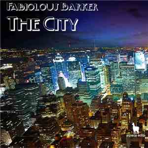 Fabiolous Barker - The City