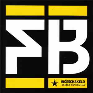 Fakkelbrigade - Ingeschakeld: Prelude Van Een Era