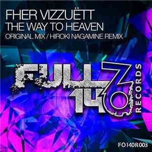 Fher Vizzuett - The Way To Heaven