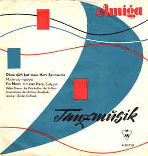 Helga Brauer / Tanzorchester Des Berliner Rundfunks / Leitung: Günter Gollasch - Ohne Dich Hat Mein Herz Sehnsucht / Ein Mann Mit Viel Herz