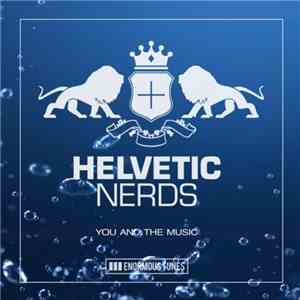 Helvetic Nerds - You And The Music