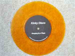 Kinky Disco  - Hanging By A Rope